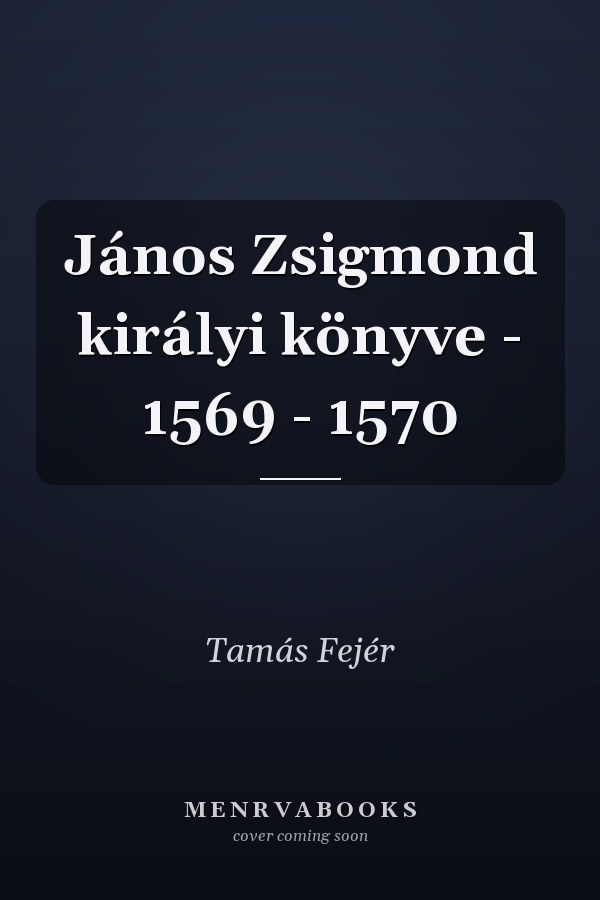 János Zsigmond királyi könyve - 1569 - 1570