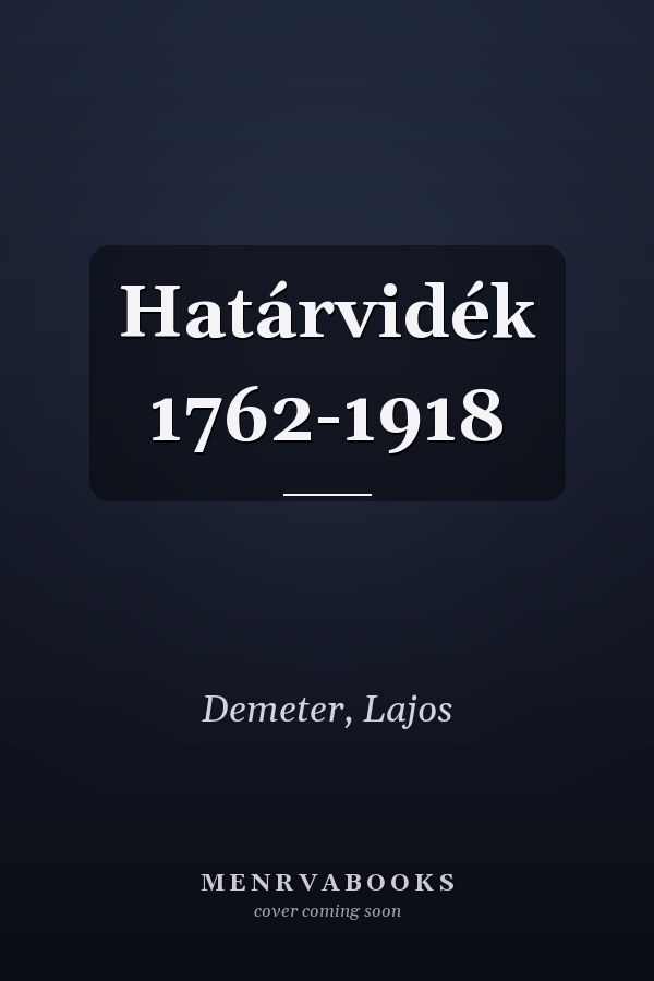 Határvidék 1762-1918