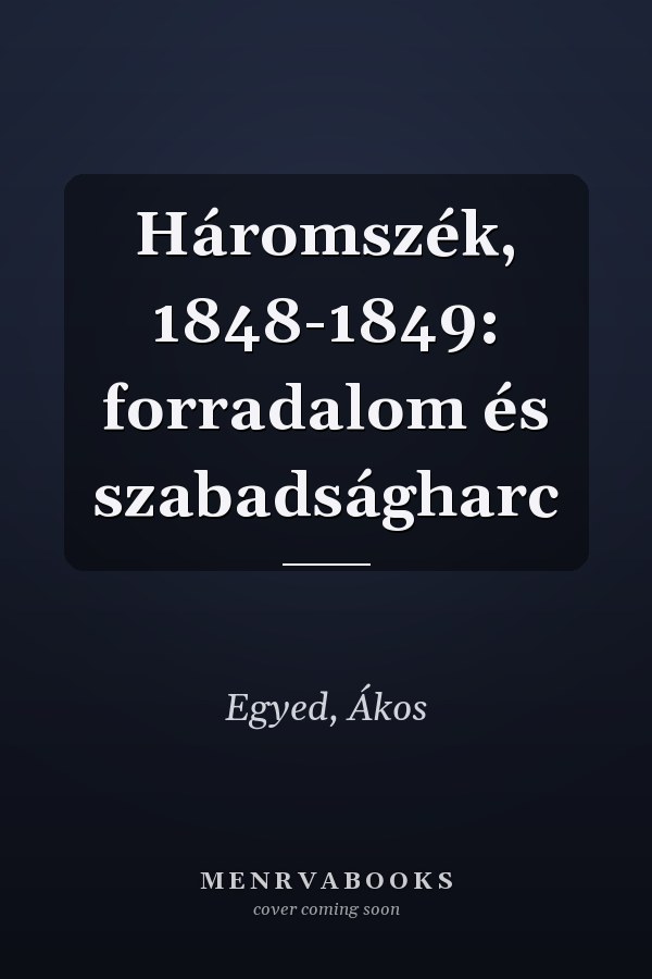 Háromszék, 1848-1849: forradalom és szabadságharc