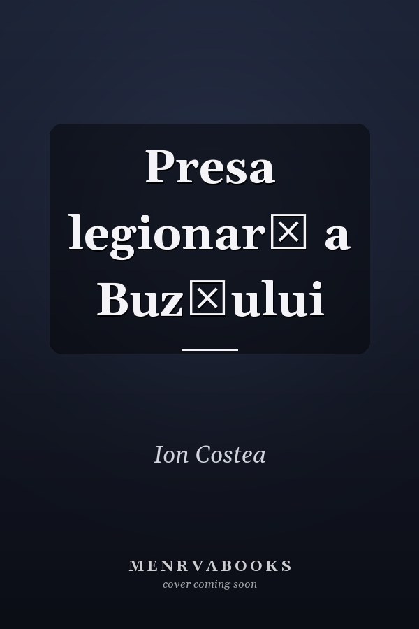 Presa legionară a Buzăului