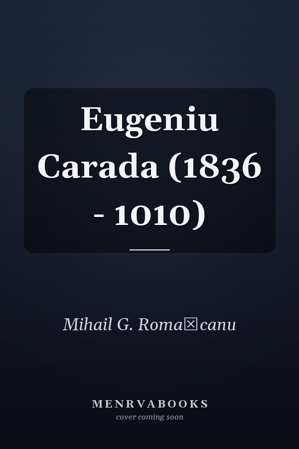 Eugeniu Carada (1836 - 1010)