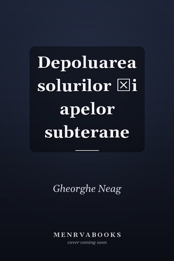 Depoluarea solurilor şi apelor subterane