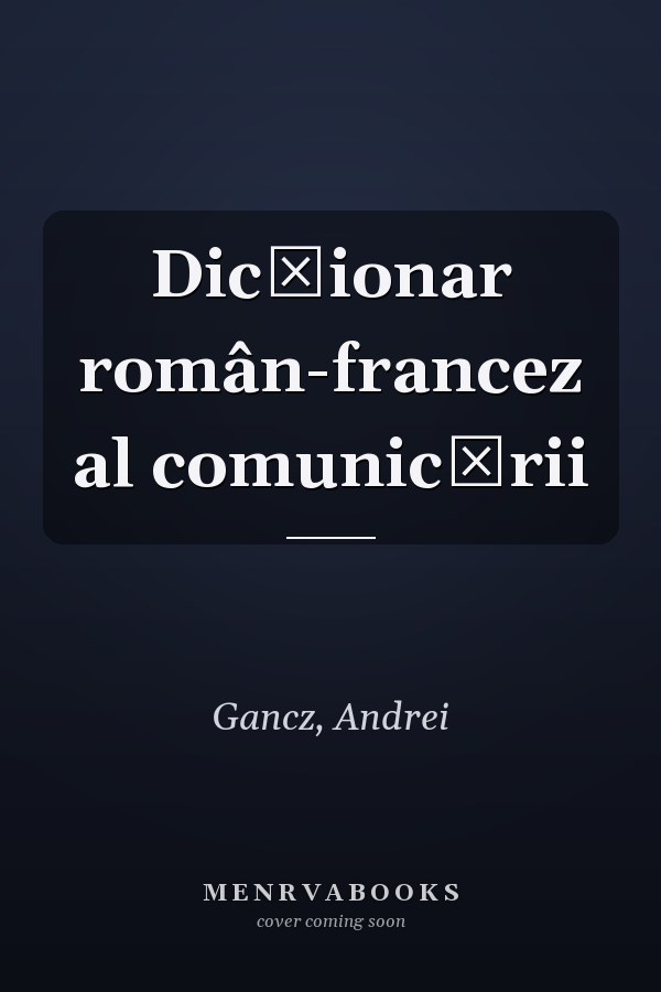 Dicţionar român-francez al comunicării