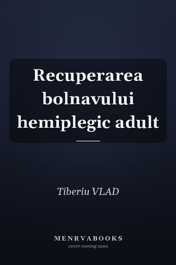 Recuperarea bolnavului hemiplegic adult