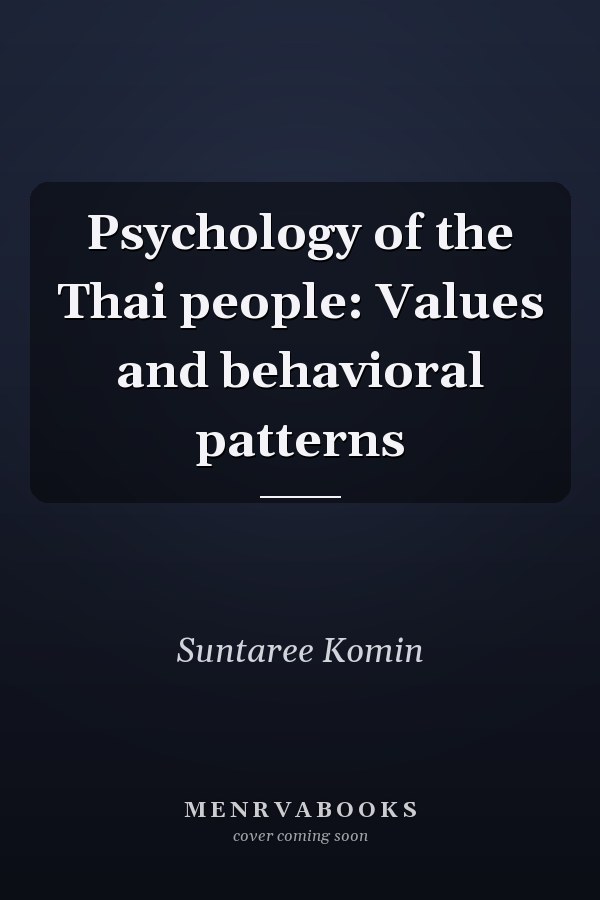 Psychology of the Thai people: Values and behavioral patterns