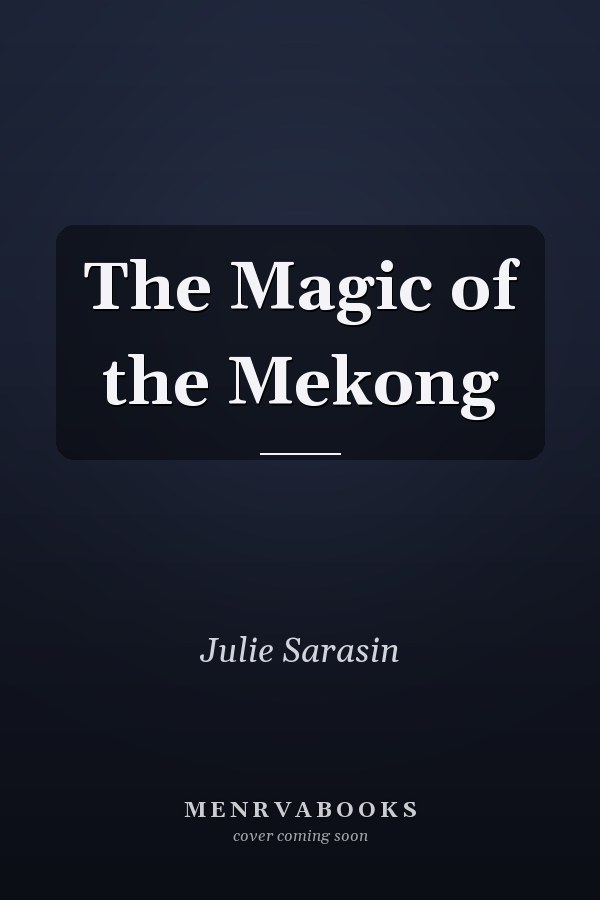 The Magic of the Mekong