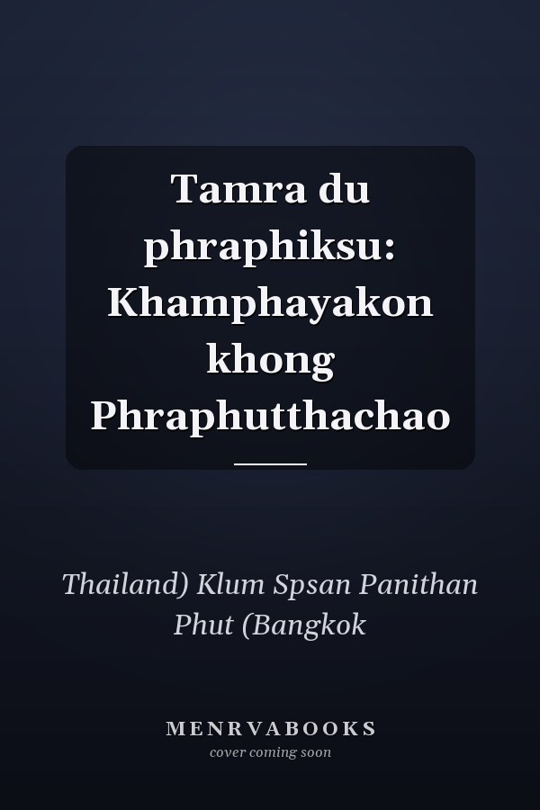 Tamra du phraphiksu: Khamphayakon khong Phraphutthachao
