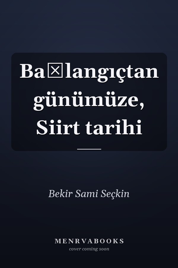 Başlangıçtan günümüze, Siirt tarihi
