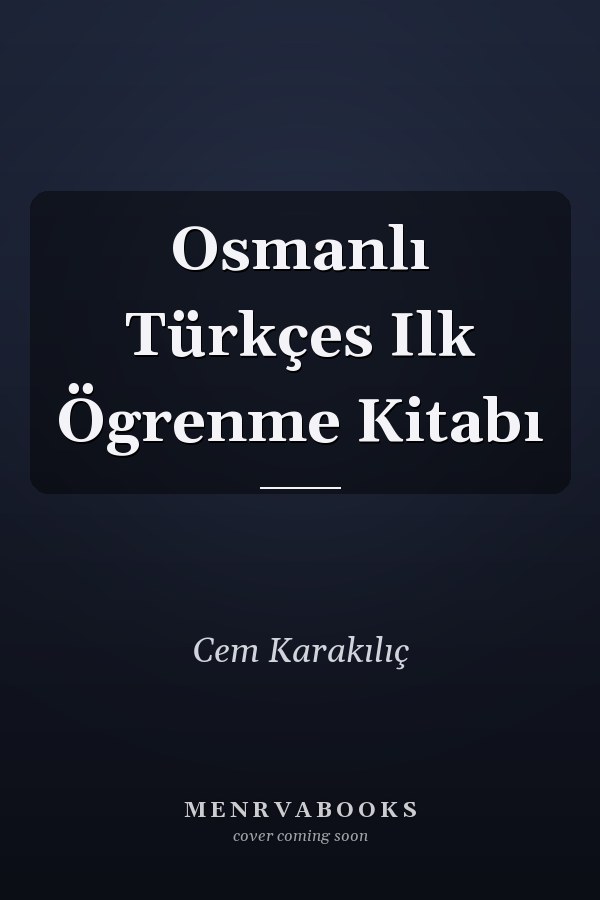 Osmanlı Türkçes Ilk Ögrenme Kitabı