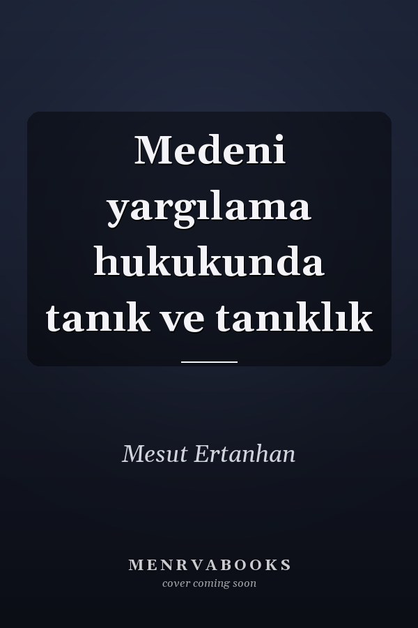 Medeni yargılama hukukunda tanık ve tanıklık