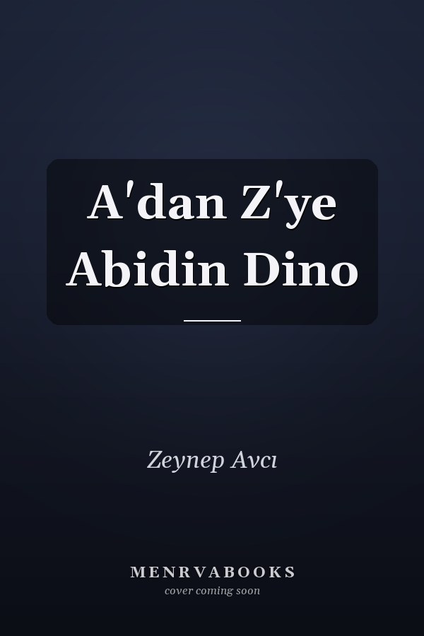 A'dan Z'ye Abidin Dino
