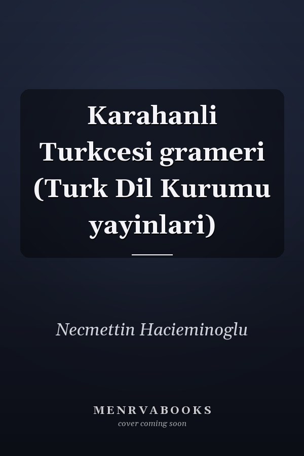 Karahanli Turkcesi grameri (Turk Dil Kurumu yayinlari)