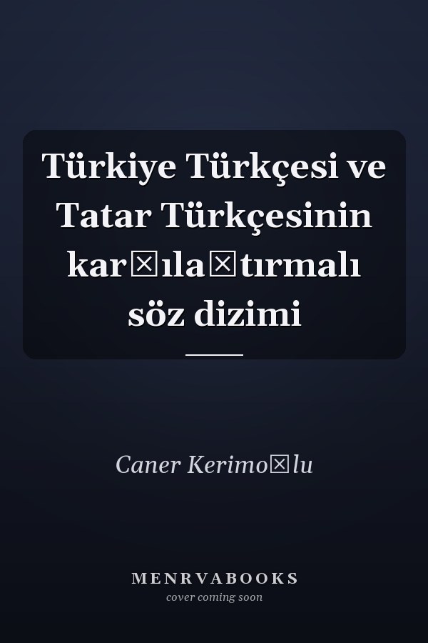Türkiye Türkçesi ve Tatar Türkçesinin karşılaştırmalı söz dizimi