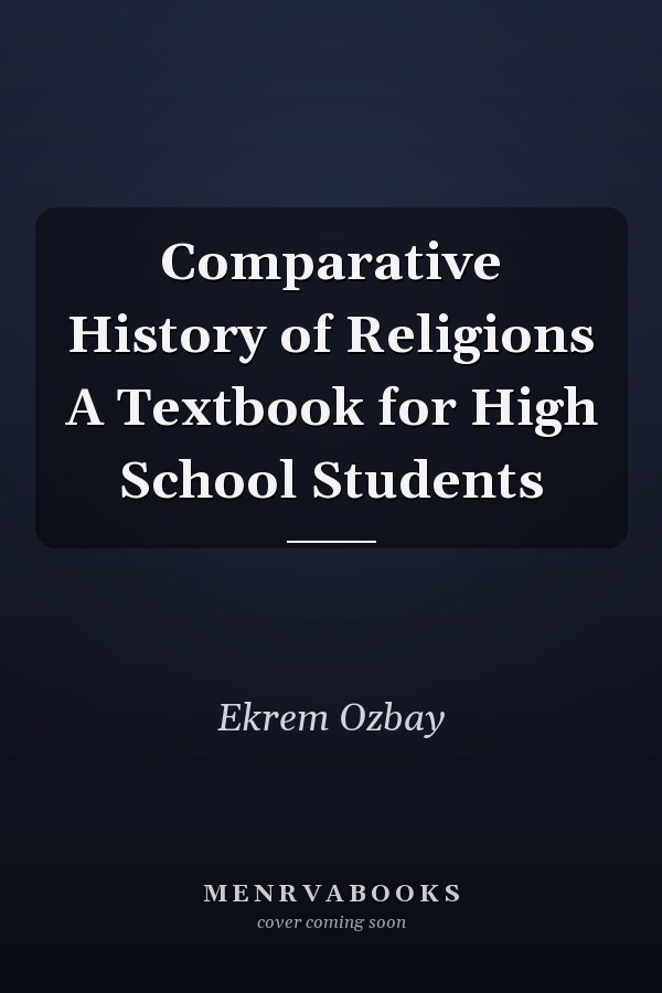 Comparative History of Religions A Textbook for High School Students