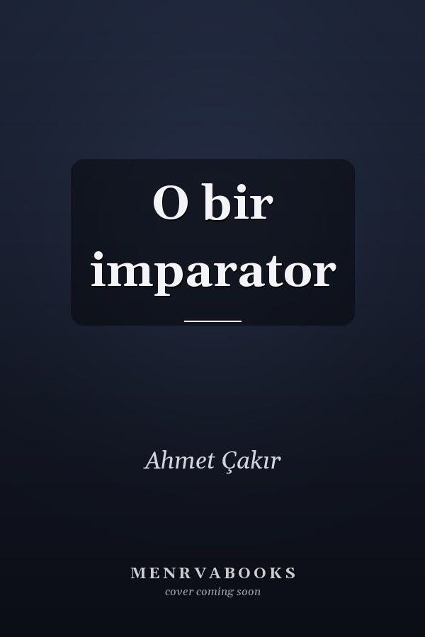O bir imparator