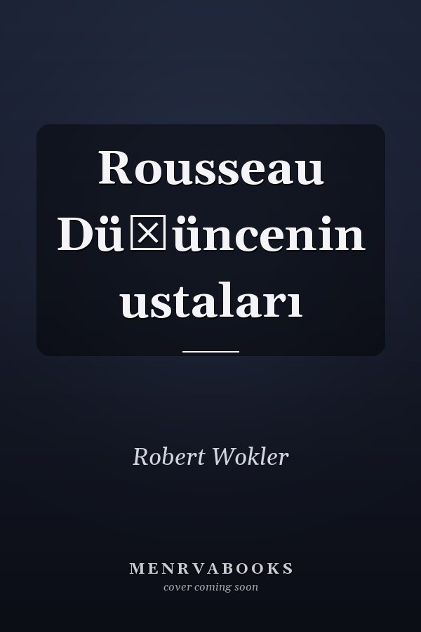 Rousseau Düşüncenin ustaları