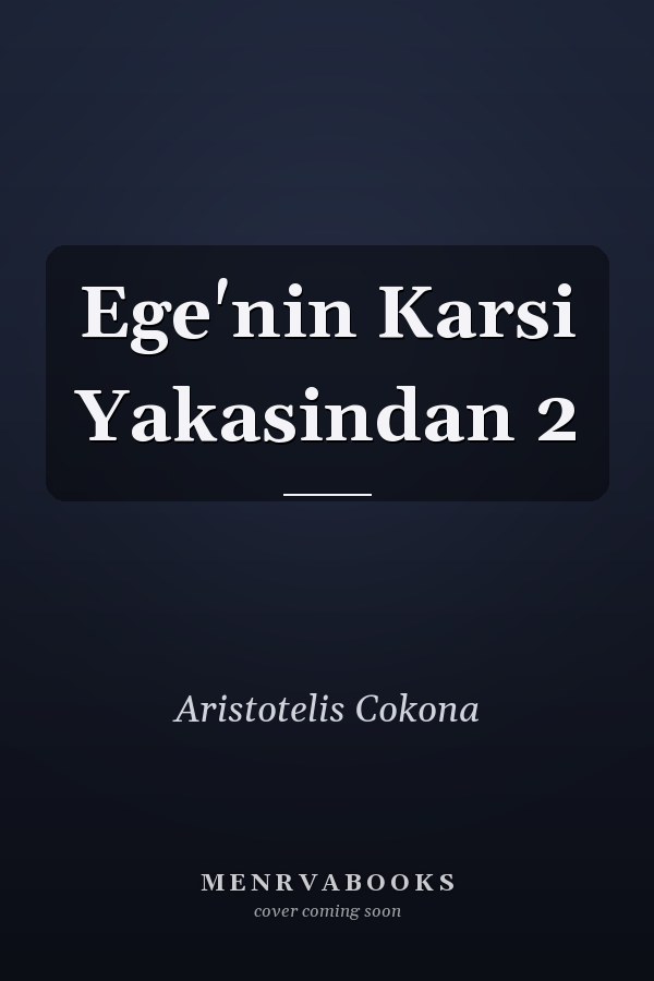 Ege'nin Karsi Yakasindan 2