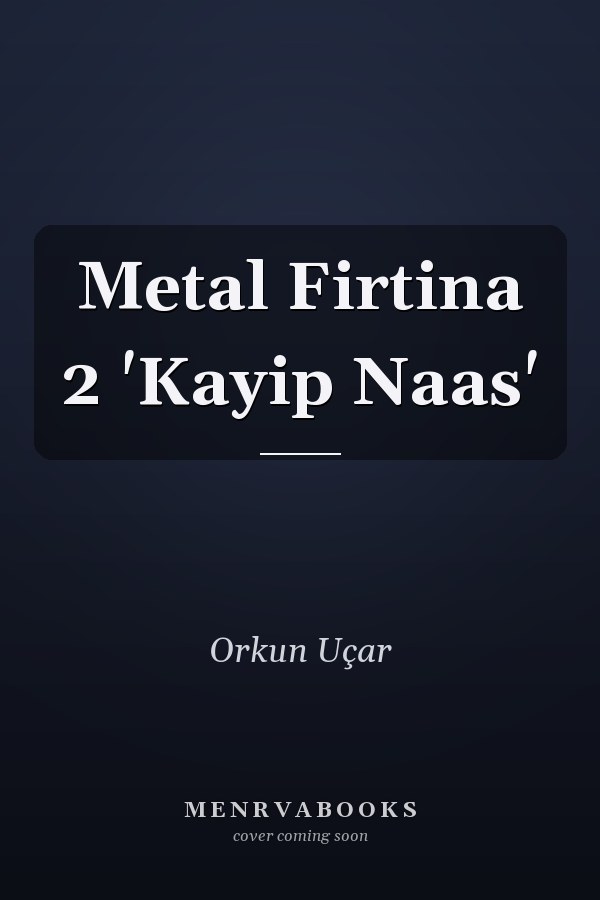 Metal Firtina 2 'Kayip Naas'