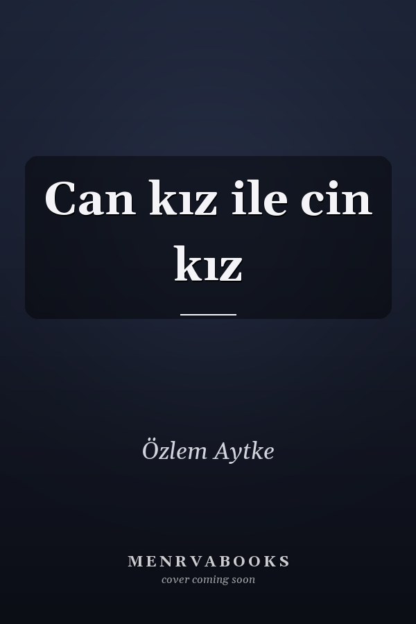 Can kız ile cin kız