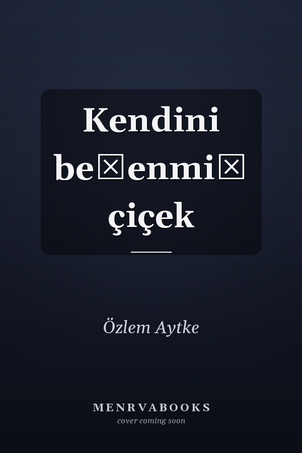 Kendini beğenmiş çiçek