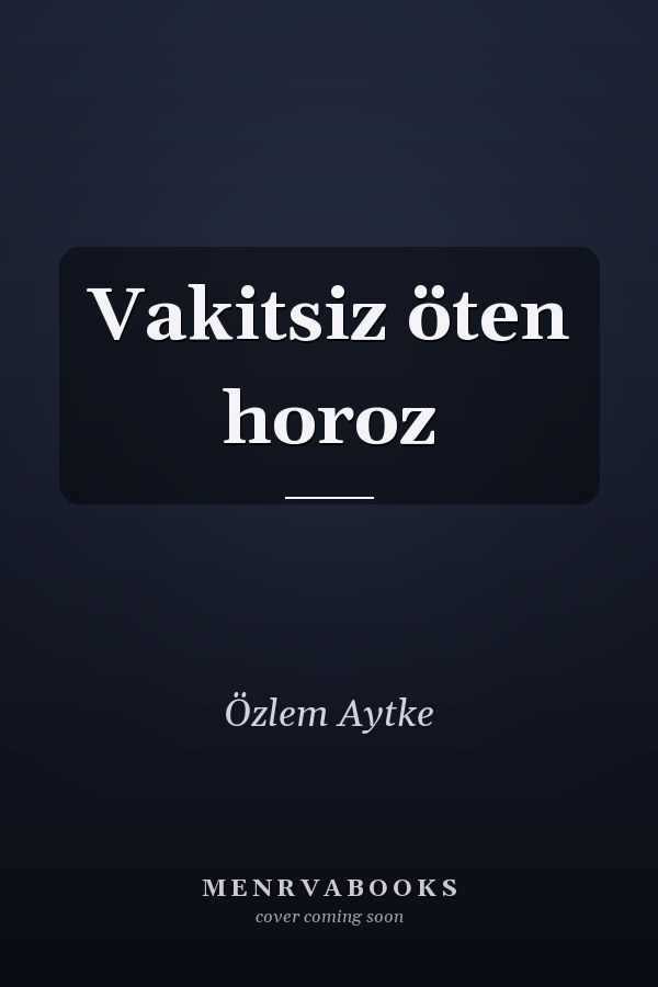 Vakitsiz öten horoz