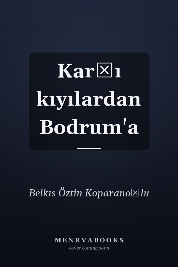 Karşı kıyılardan Bodrum'a