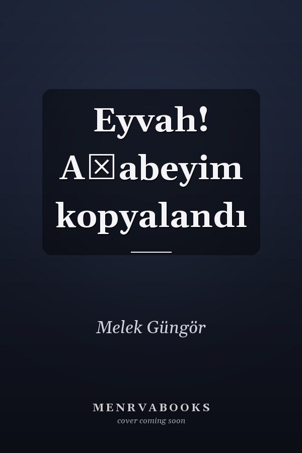 Eyvah! Ağabeyim kopyalandı