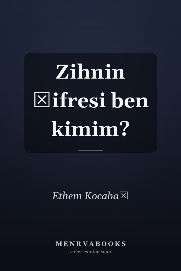 Zihnin şifresi ben kimim?