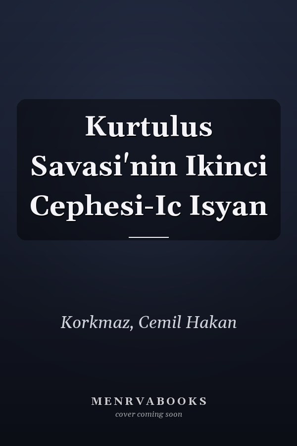 Kurtulus Savasi'nin Ikinci Cephesi-Ic Isyan