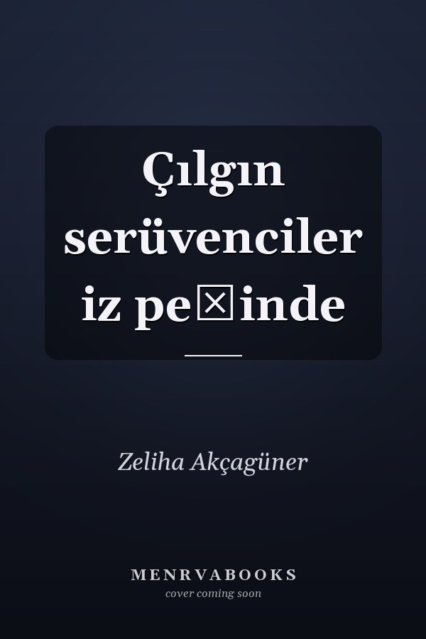 Çılgın serüvenciler iz peşinde