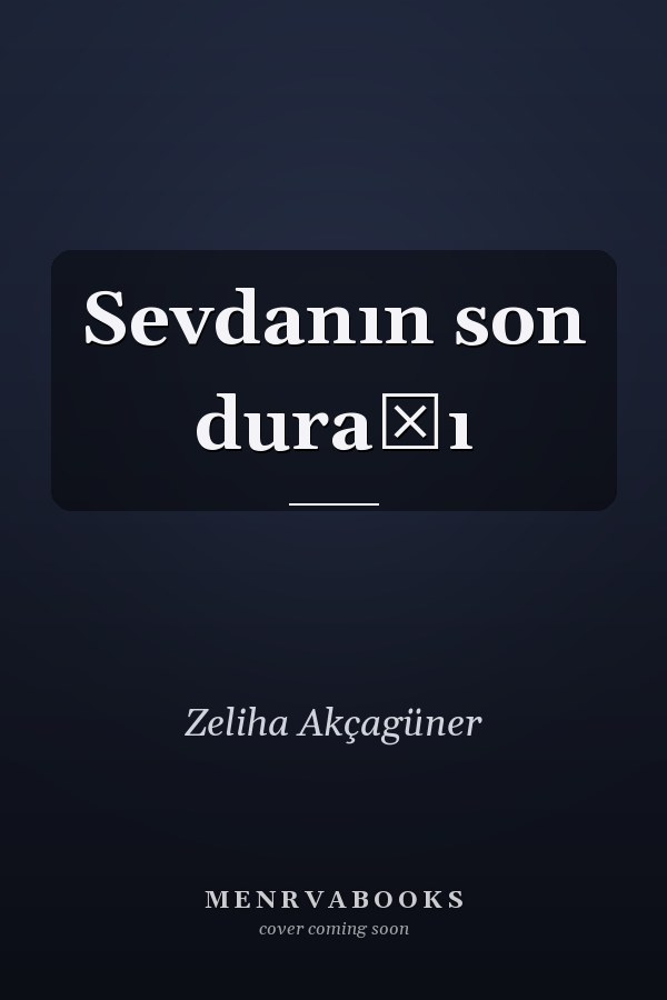 Sevdanın son durağı