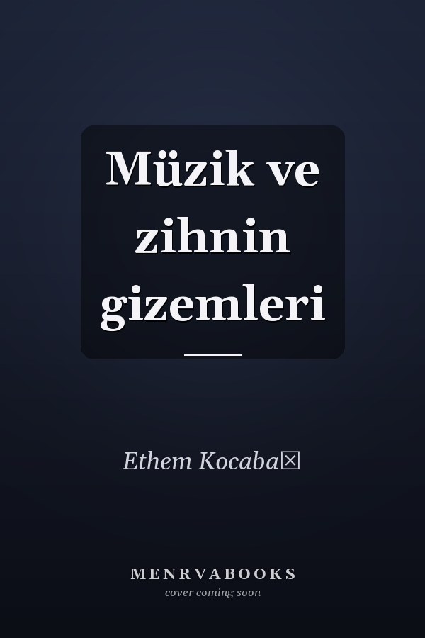 Müzik ve zihnin gizemleri