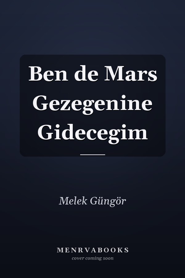 Ben de Mars Gezegenine Gidecegim