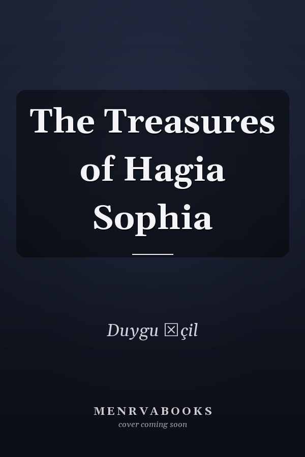 The Treasures of Hagia Sophia