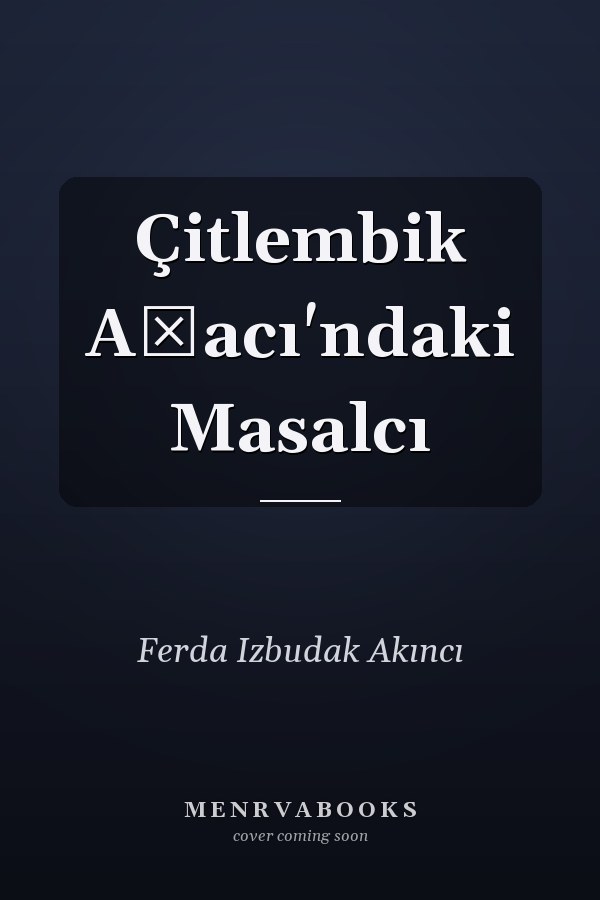 Çitlembik Ağacı'ndaki Masalcı