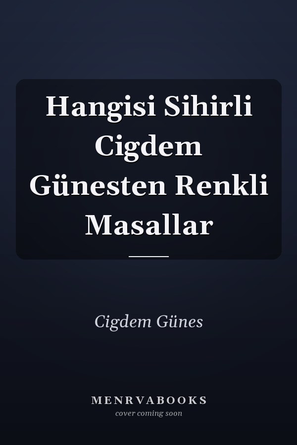 Hangisi Sihirli Cigdem Günesten Renkli Masallar
