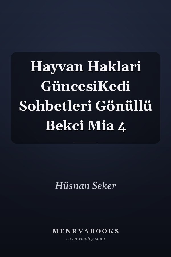 Hayvan Haklari GüncesiKedi Sohbetleri Gönüllü Bekci Mia 4