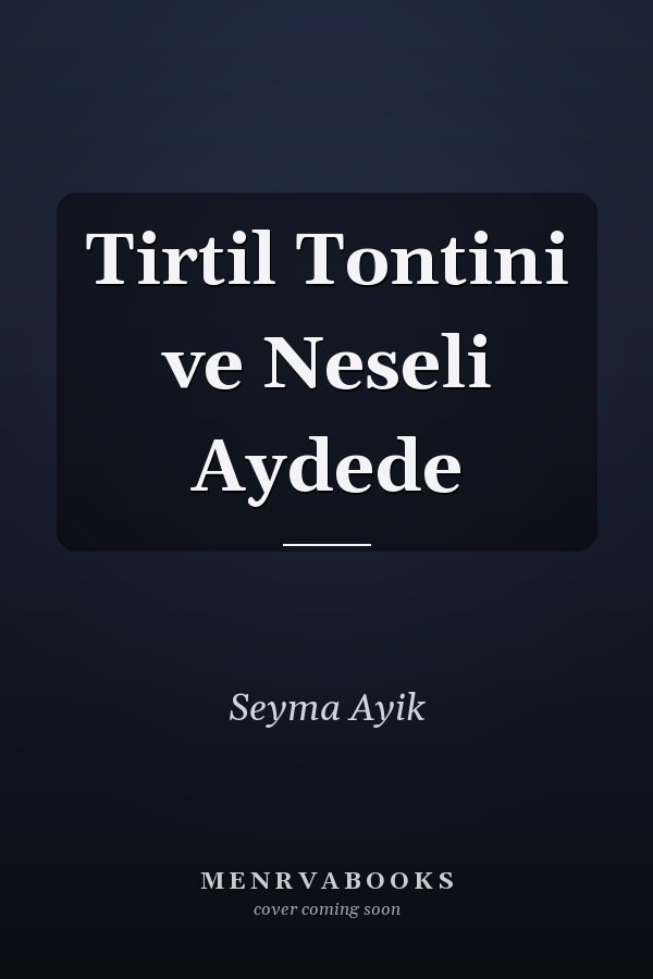 Tirtil Tontini ve Neseli Aydede