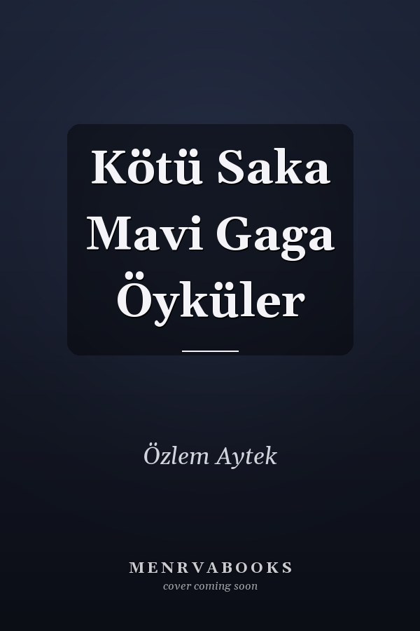 Kötü Saka Mavi Gaga Öyküler