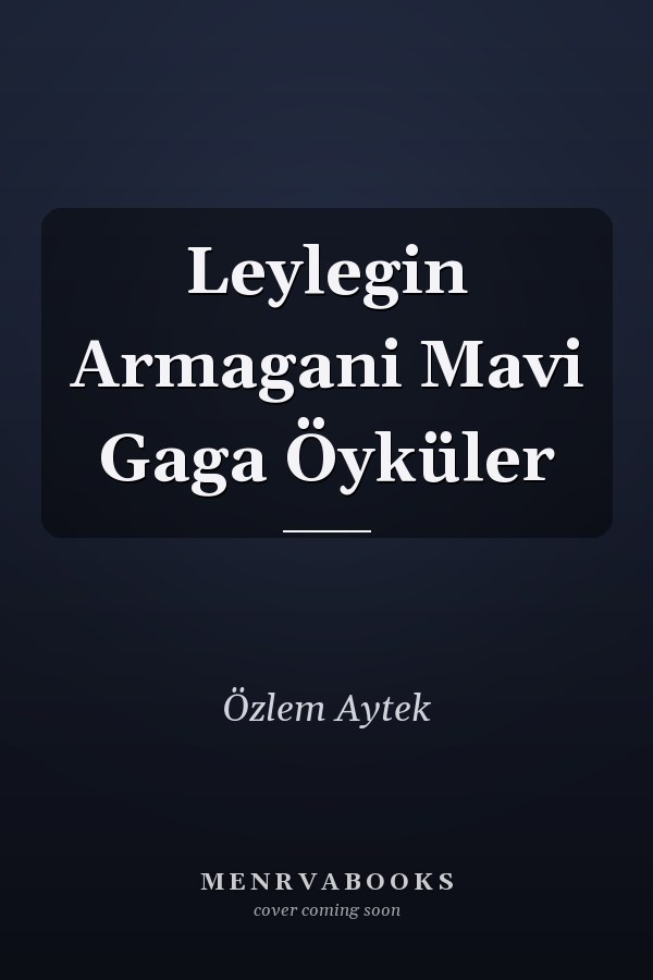Leylegin Armagani Mavi Gaga Öyküler
