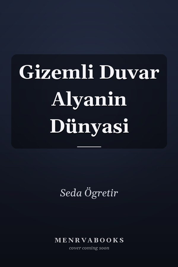 Gizemli Duvar Alyanin Dünyasi