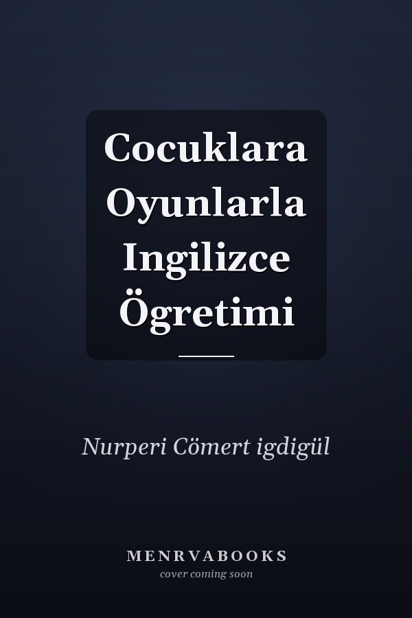 Cocuklara Oyunlarla Ingilizce Ögretimi
