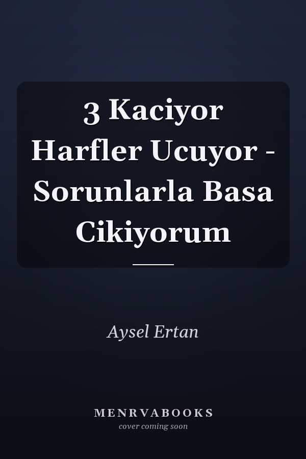 3 Kaciyor Harfler Ucuyor - Sorunlarla Basa Cikiyorum