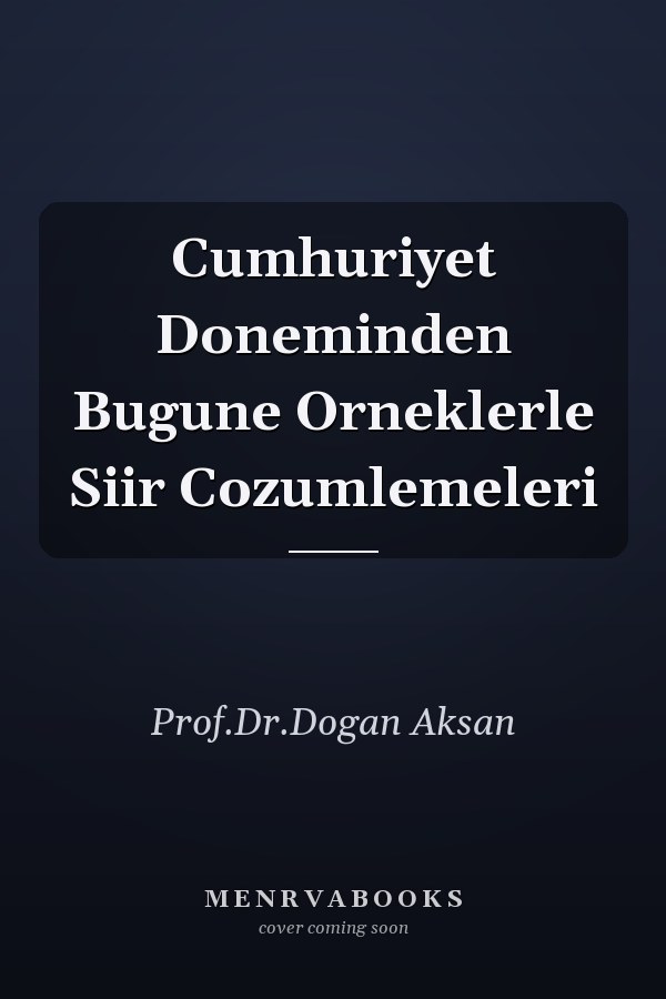 Cumhuriyet Doneminden Bugune Orneklerle Siir Cozumlemeleri