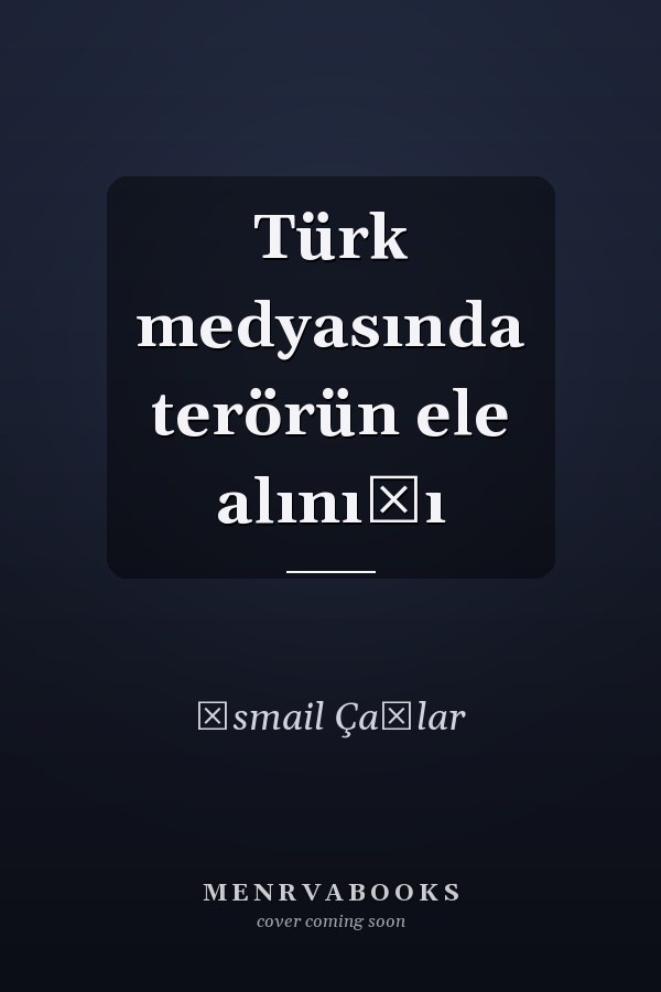 Türk medyasında terörün ele alınışı