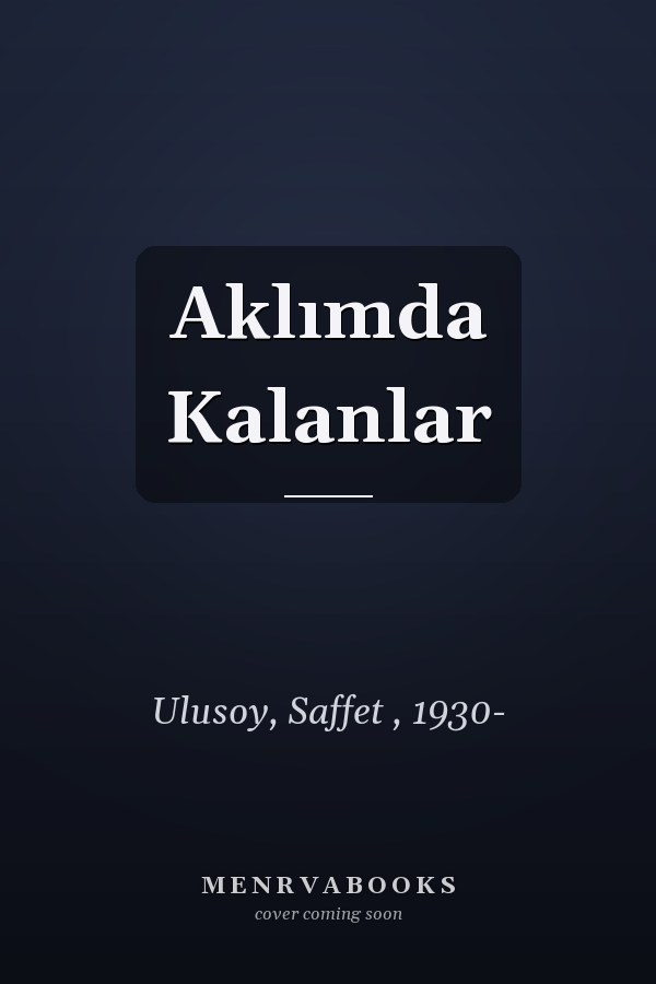 Aklımda Kalanlar