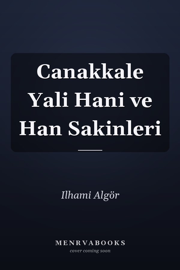 Canakkale Yali Hani ve Han Sakinleri