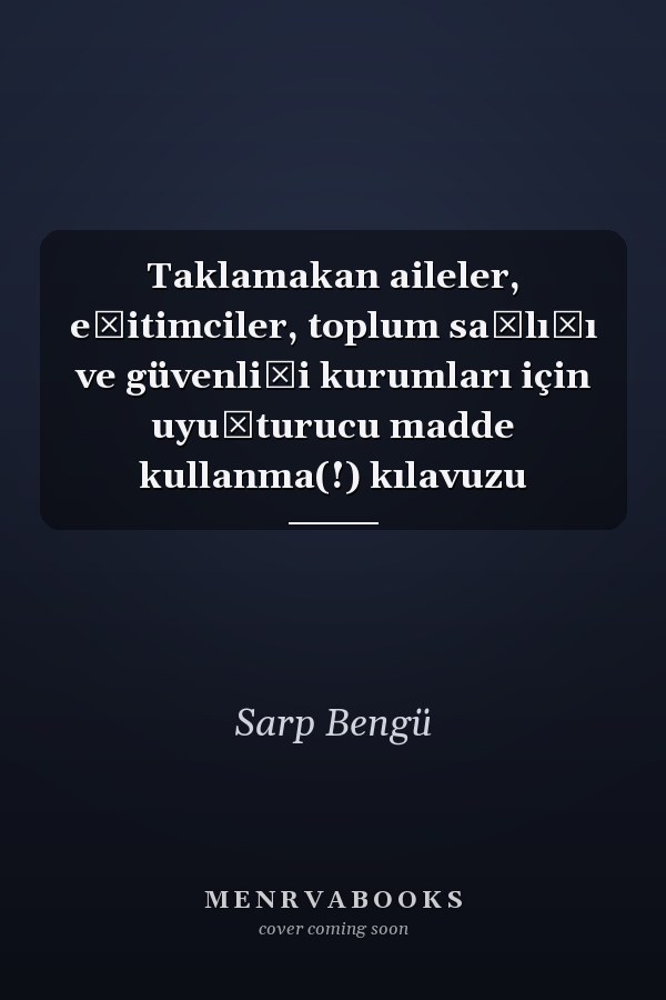 Taklamakan aileler, eğitimciler, toplum sağlığı ve güvenliği kurumları için uyuşturucu madde kullanma(!) kılavuzu