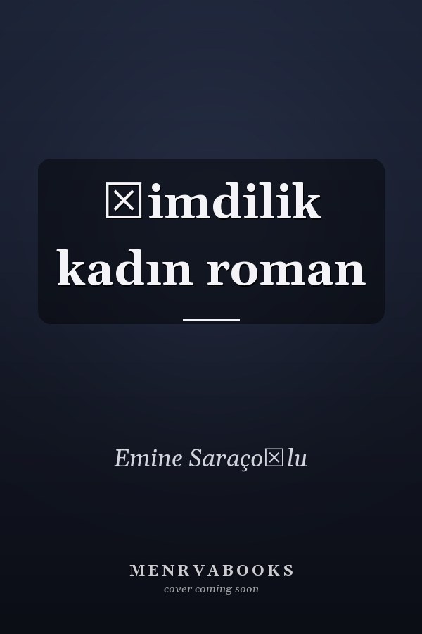 Şimdilik kadın roman