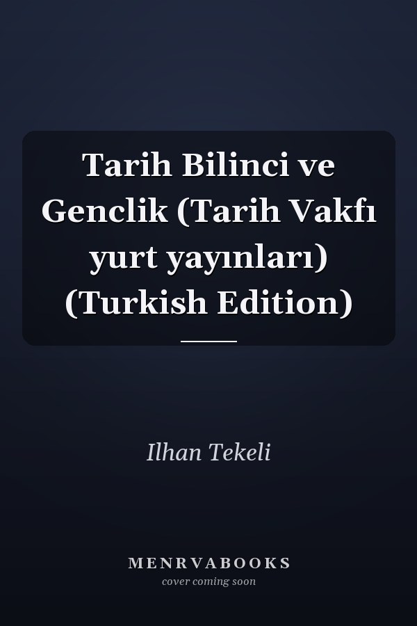 Tarih Bilinci ve Genclik (Tarih Vakfı yurt yayınları) (Turkish Edition)